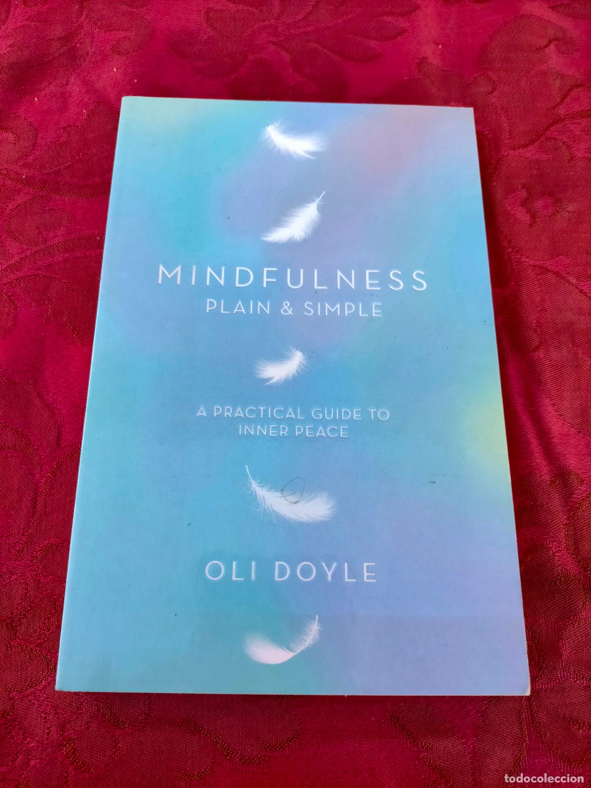 Libros antiguos: Mindfulness Plain & simple a practical guide to inner peace Oli Doyle - Foto 1