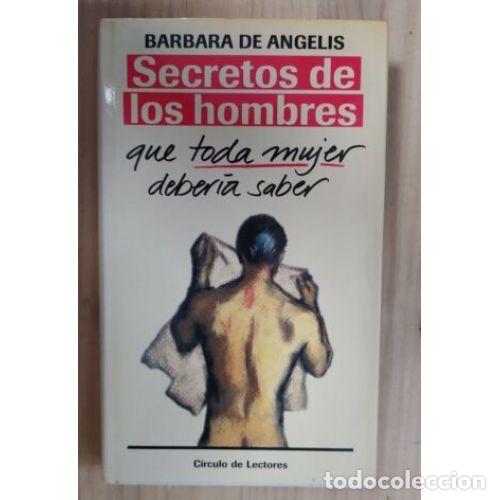 Old books: Secretos de los Hombres Que Toda Mujer Deber&iacute;a Saber - Barbara De Angelis