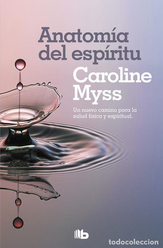 Libros antiguos: Anatom&iacute;a del esp&iacute;ritu. - MYSS, CAROLINE. - Foto 1