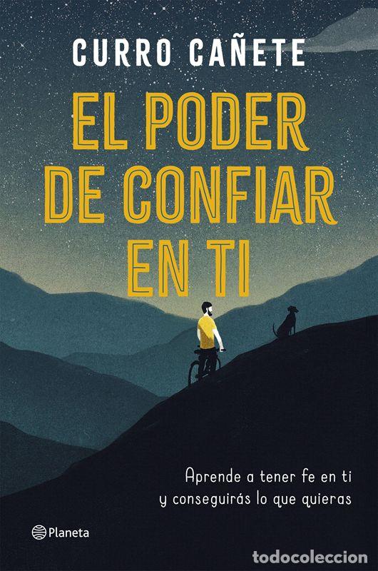 Libros antiguos: El poder de confiar en ti. - Ca&ntilde;ete, Curro. - Foto 1