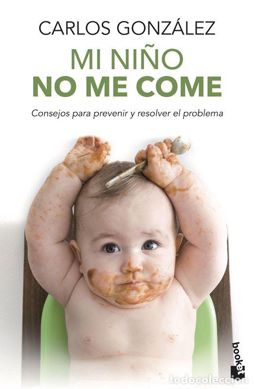 Libros antiguos: Mi ni&ntilde;o no me come. - Gonz&aacute;lez, Carlos.