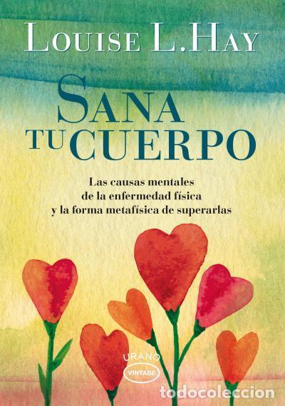 Libros antiguos: Sana tu cuerpo. - Hay, Louise.