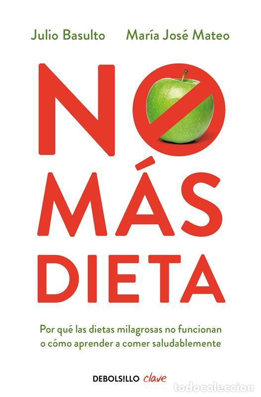 Libros antiguos: No m&aacute;s dieta. - Basulto, Julio /M.&ordf; Jos&eacute; Mateo.