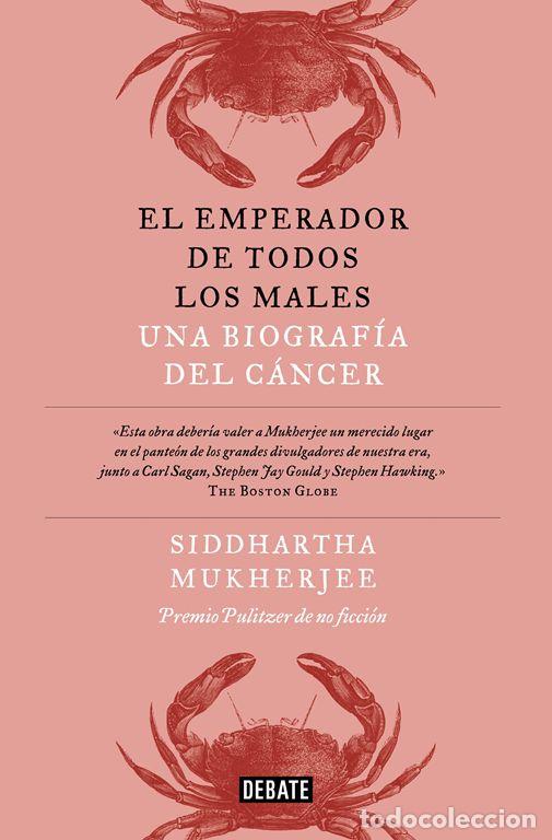 Libros antiguos: El emperador de todos los males. - Mukherjee, Siddhartha.