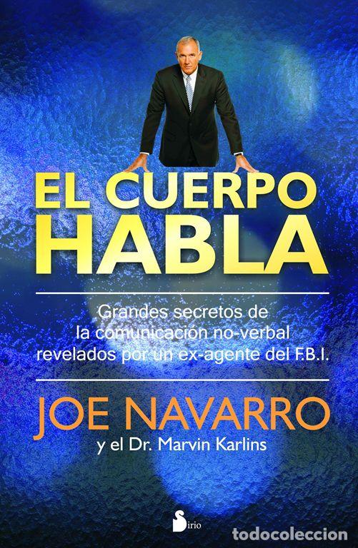 Libros antiguos: El cuerpo habla. - JOE NAVARRO Y EL DR. MARVIN KARLINS.
