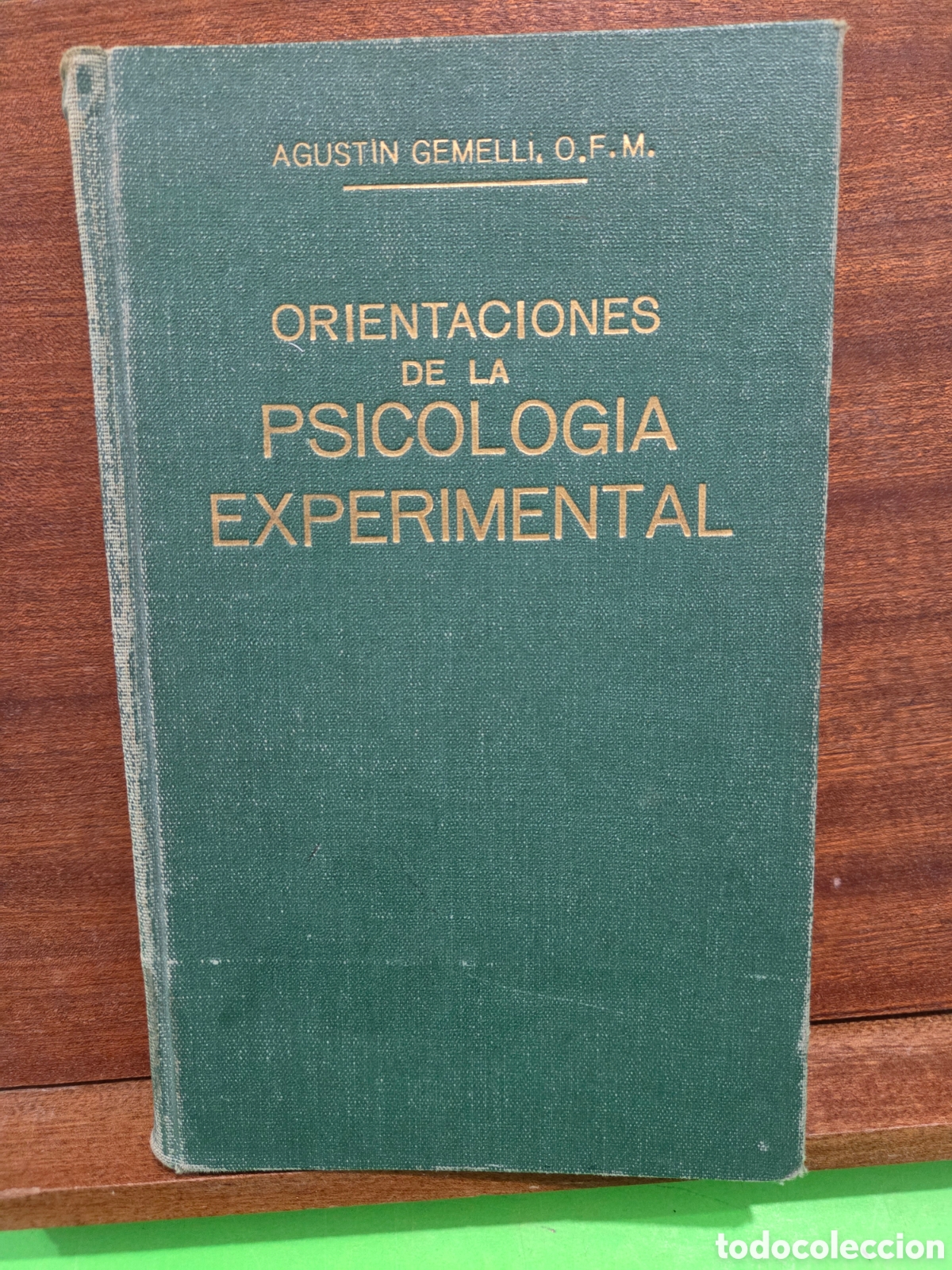 Libros antiguos: ANTIGUO LIBRO..1927...&rdquo;&rdquo;ORIENTACIONES DE LA PSICOLOG&Iacute;A EXPERIMENTAL&rdquo;&rdquo;...AGUSTIN GEMELLI, O.F.M.