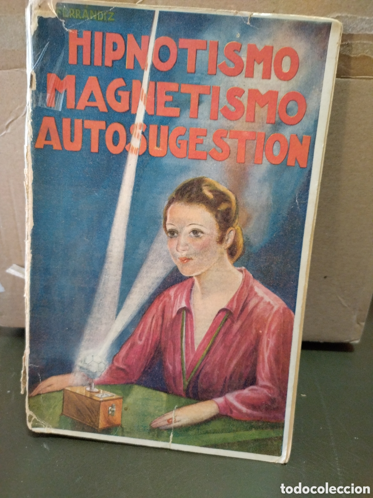 Libros antiguos: Hipnotismo, magnetismo y autosugesti&oacute;n. Ferrandiz, 1930