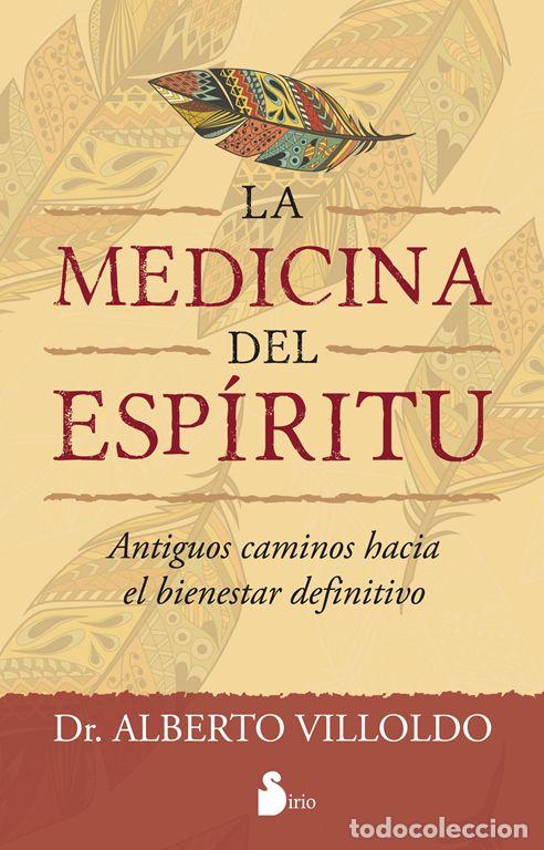Libros antiguos: LA MEDICINA DEL ESP&Iacute;RITU. - VILLOLDO (ARGENTINO), ALBERTO.