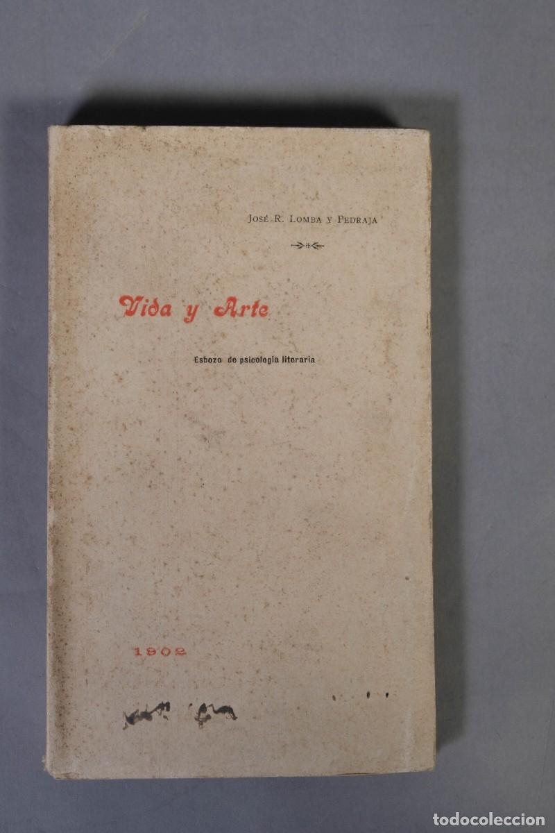 Libros antiguos: VIDA Y ARTE, ESBOZO DE PSICOLOGIA LITERARIA - JOS&Eacute; R. LOMBA Y PEDRAJA - 1902