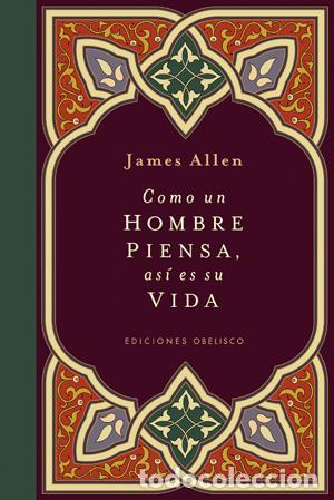 Libros antiguos: Como un hombre piensa, as&iacute; es su vida (Carton&eacute;). - ALLEN, JAMES.