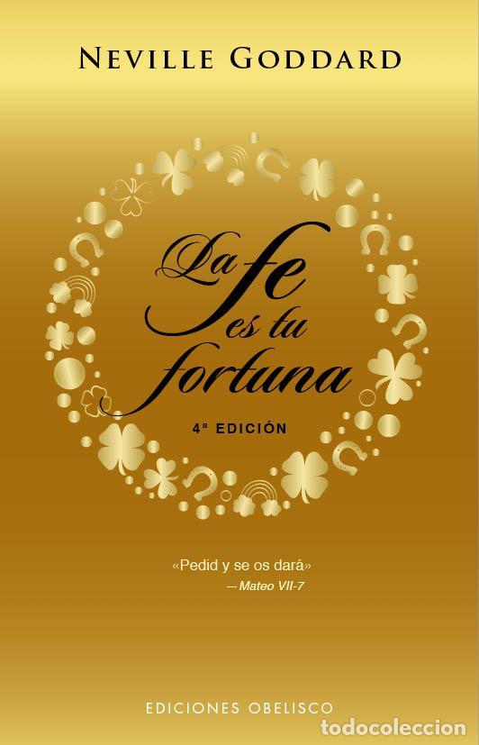 Libros antiguos: La fe es tu fortuna (N.E.). - Goddard, Neville.