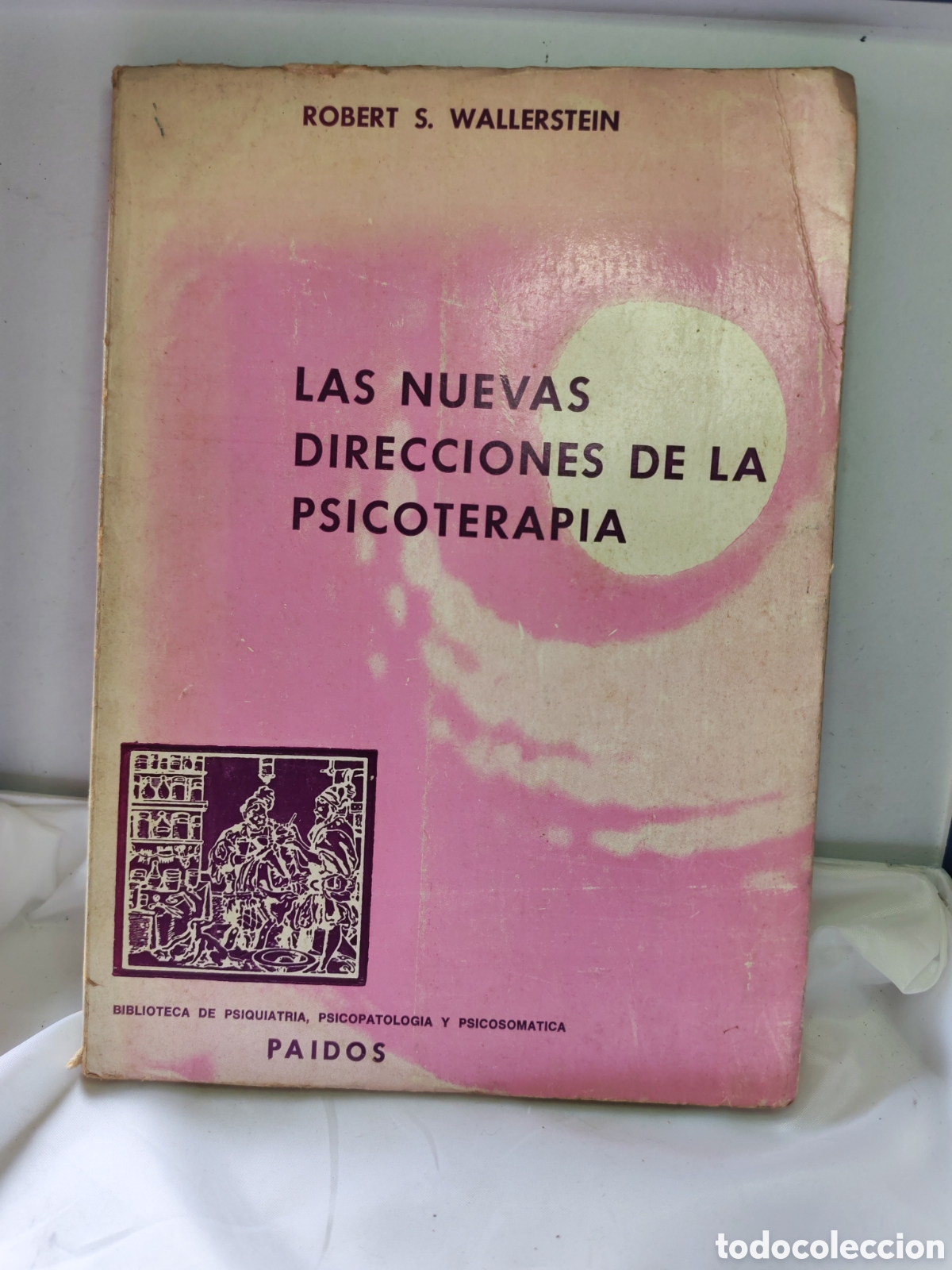 Libros antiguos: Las nuevas Direcciones de la Psicoterapia. Robert S. Wallerstein. 1972
