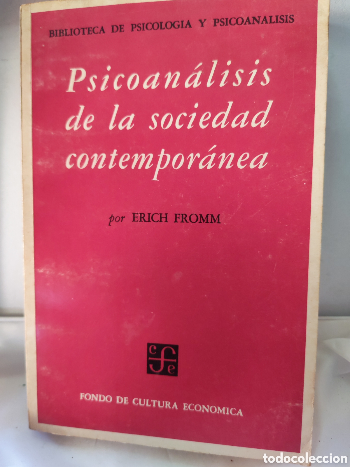Libros antiguos: PSICOANALISIS DE LA SOCIEDAD CONTEMPORANEA. Erich Fromm. 1971