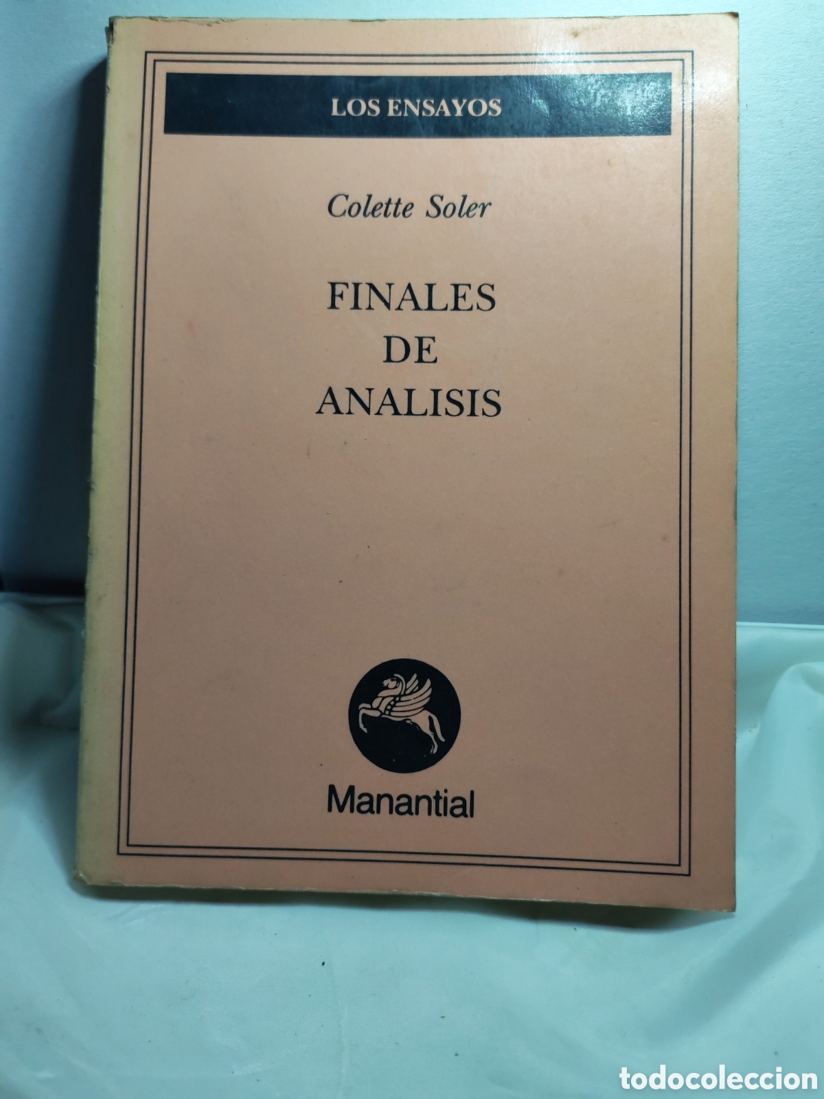 Libros antiguos: Finales de analisis. Los ensayos. Edit. Manantial. 1988