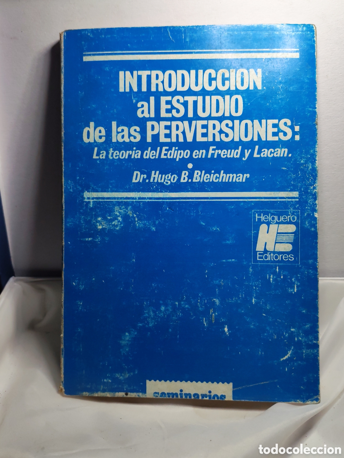 Libros antiguos: Introcuccion al estudio de las perversiones. DR. Hugo B. Bleichmar. 1976