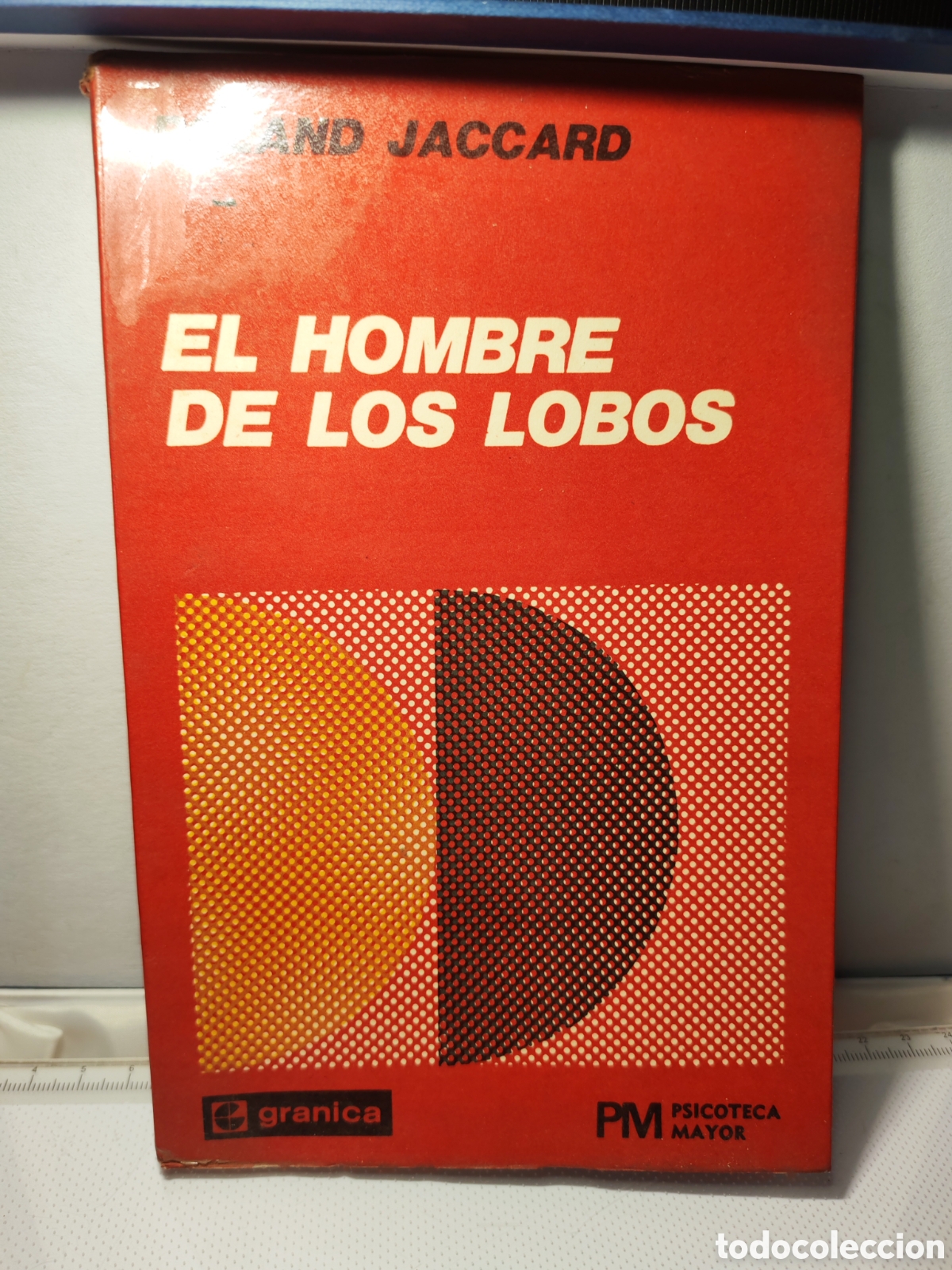 Libros antiguos: EL HOMBRE DE LOS LOBOS. Roland Jaccard. 1974