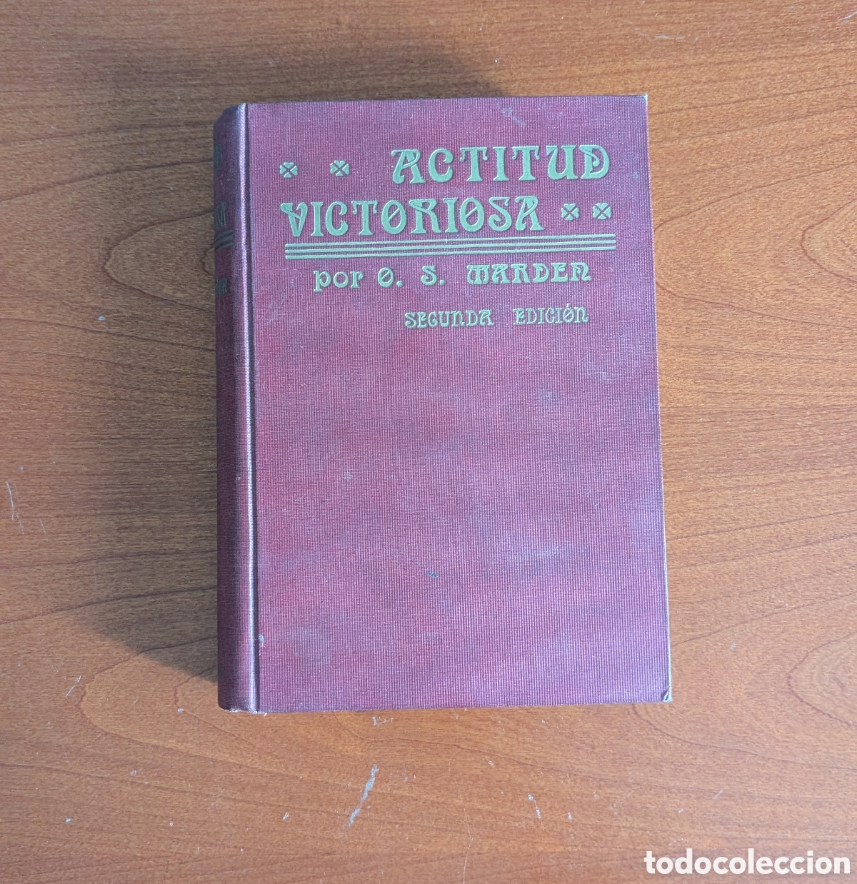 Libros antiguos: Actitud Victoriosa &ndash; Orison Swett Marden &ndash; Librer&iacute;a Parera &ndash; 2&ordf; edici&oacute;n &ndash; 1919