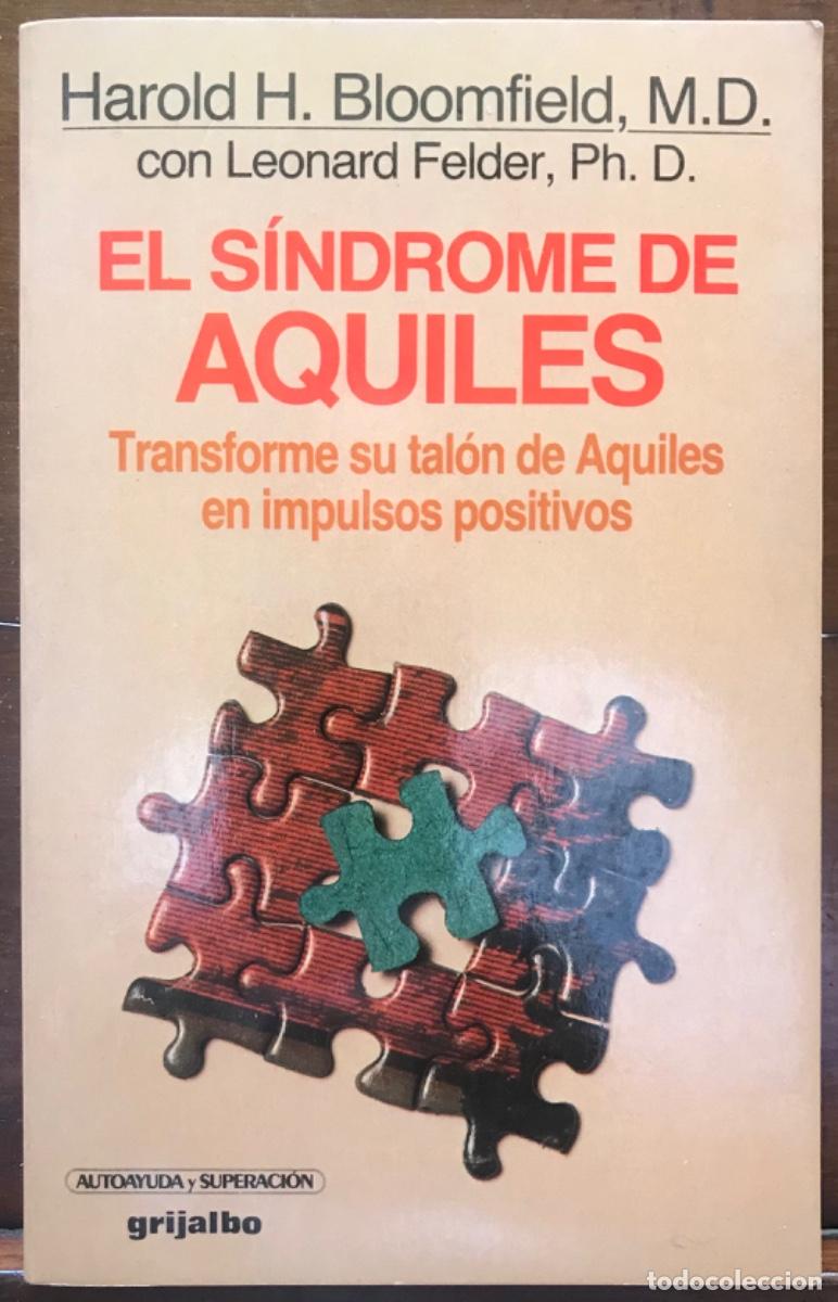Libros antiguos: EL S&Iacute;NDROME DE AQUILES - 1986 - H.H. BLOOMFIELD, M.D./ LEONARD FELDER, PH.D.-ED. GRIJALBO-DEFECTUOSO