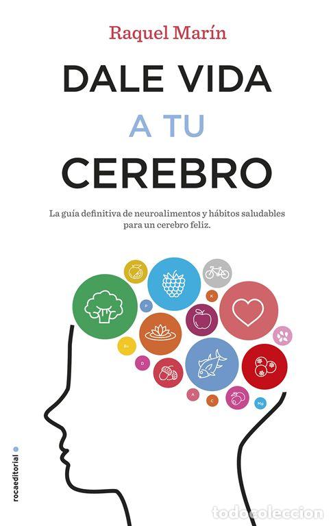 Libros antiguos: Dale vida a tu cerebro. - Mar&iacute;n, Raquel.