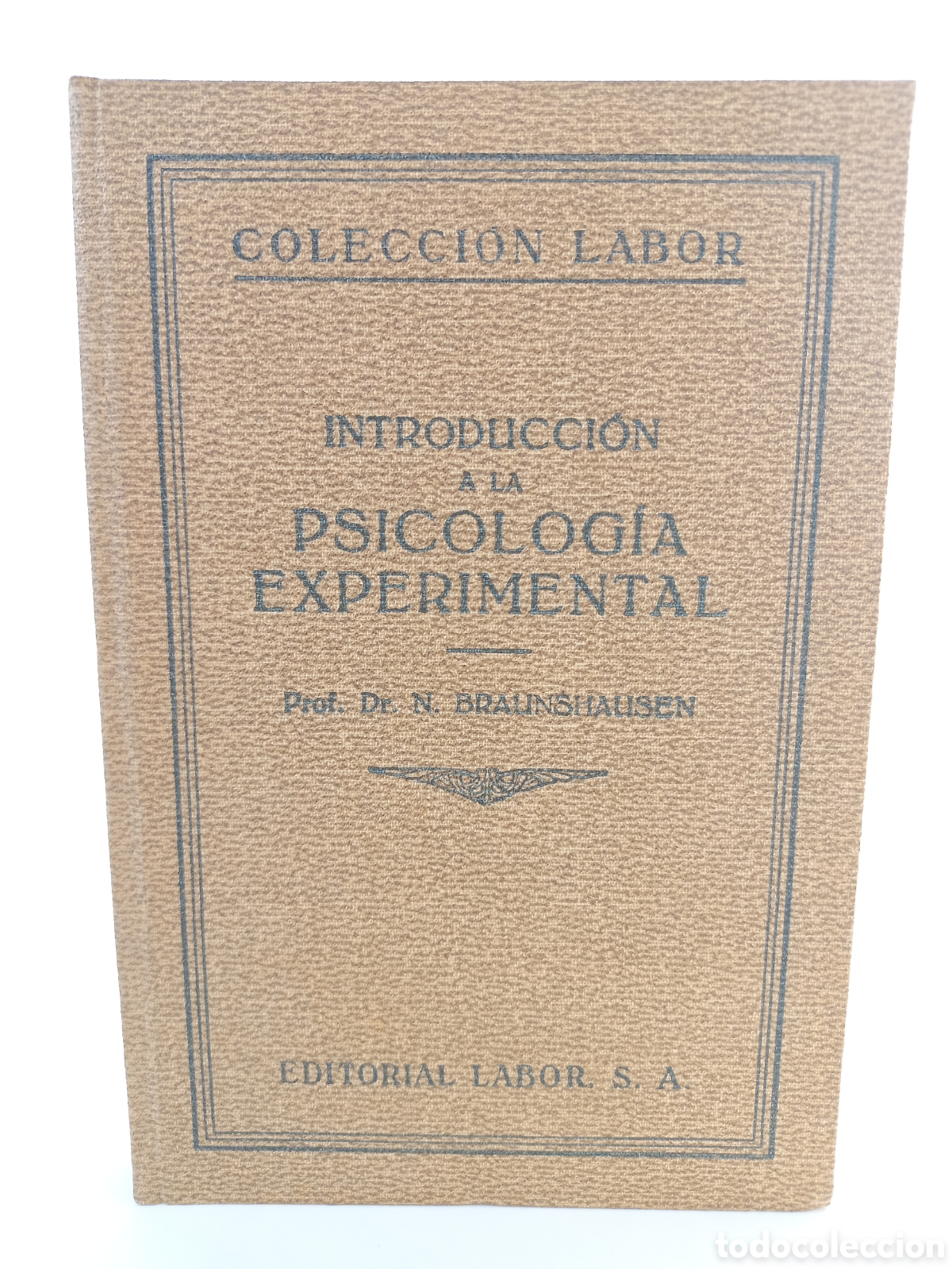 Libros antiguos: Introducci&oacute;n a la psicolog&iacute;a experimental. Braunshausen. Labor, primera edici&oacute;n, 1930. Ilustrado.
