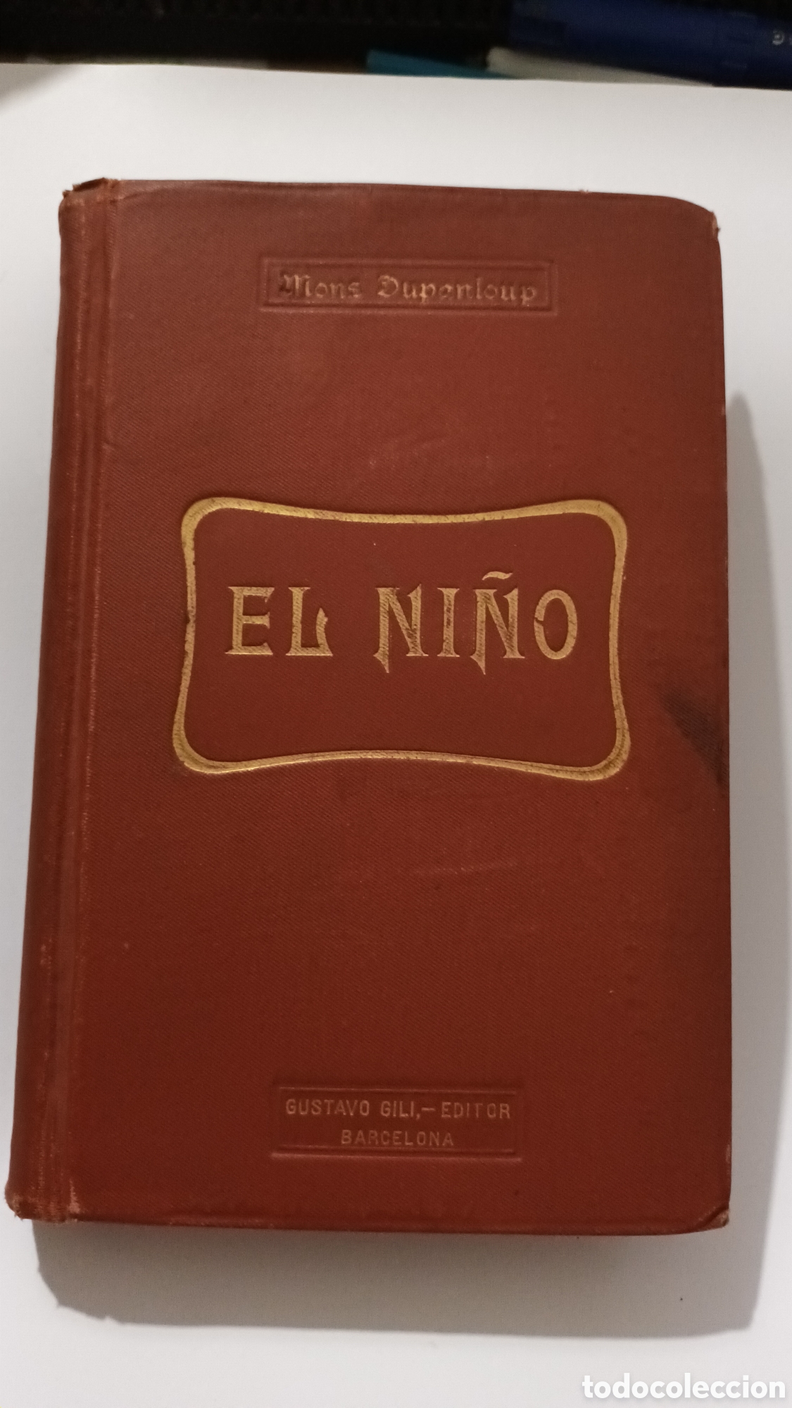 Libros antiguos: El ni&ntilde;o. Mons. F&eacute;lix Dupanloup, obispo de Orleans