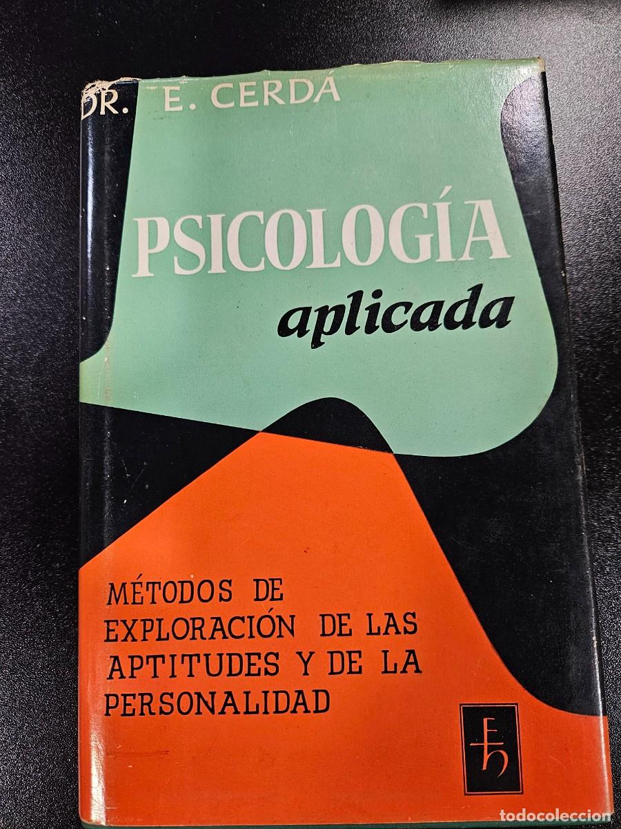 Libros antiguos: PSICOLOGIA APLICADA - DR. E. CERDA - 1960