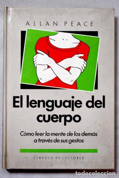 Libros antiguos: El Lenguaje del Cuerpo - Allan Peace - C&iacute;rculo de Lectores
