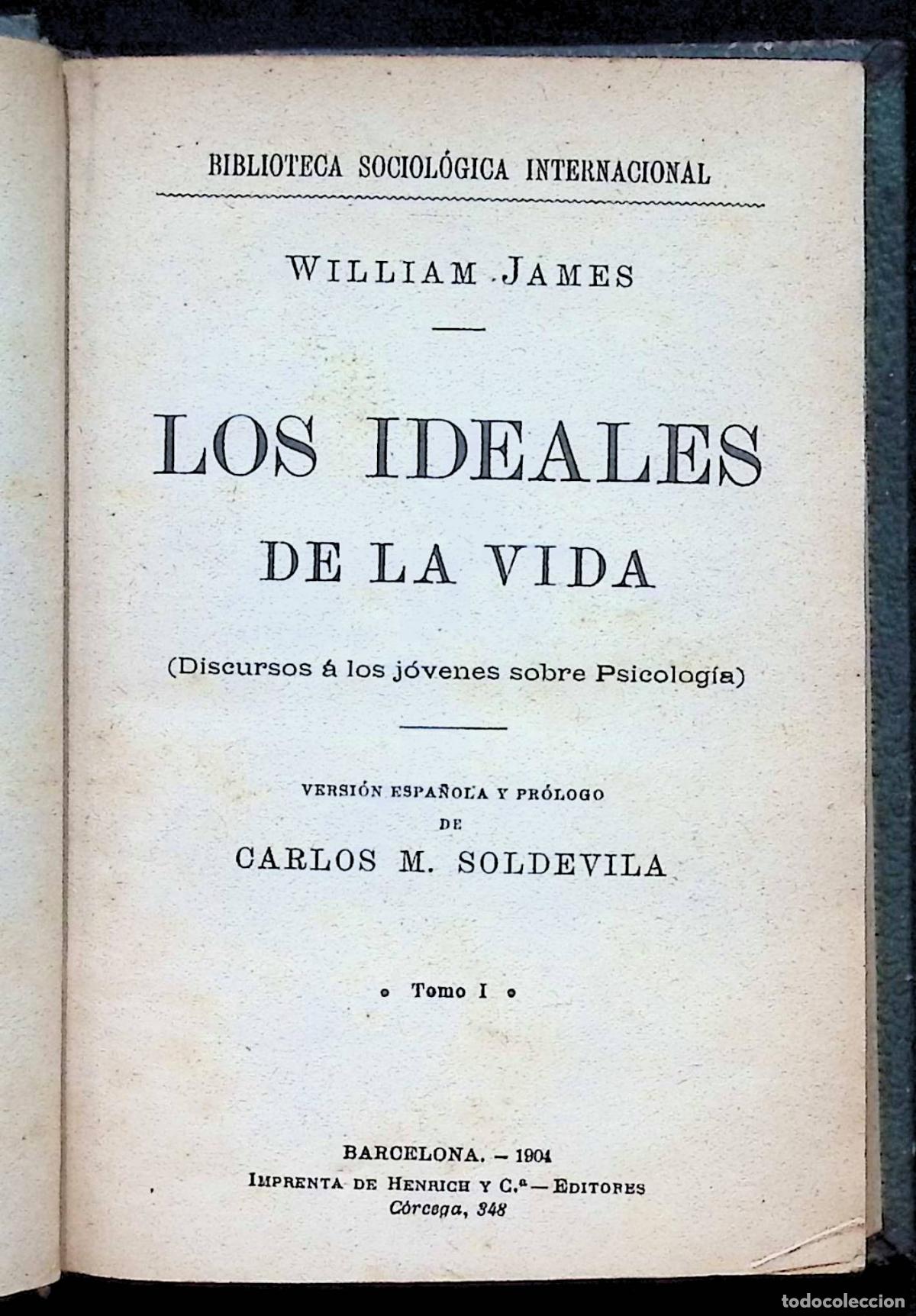 Libros antiguos: LOS IDEALES DE LA VIDA. (Discursos a los j&oacute;venes sobre Psicolog&iacute;a). - JAMES, William.