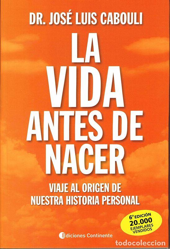 Libros antiguos: LA VIDA ANTES DE NACER. - CABOULI, JOSE LUIS.