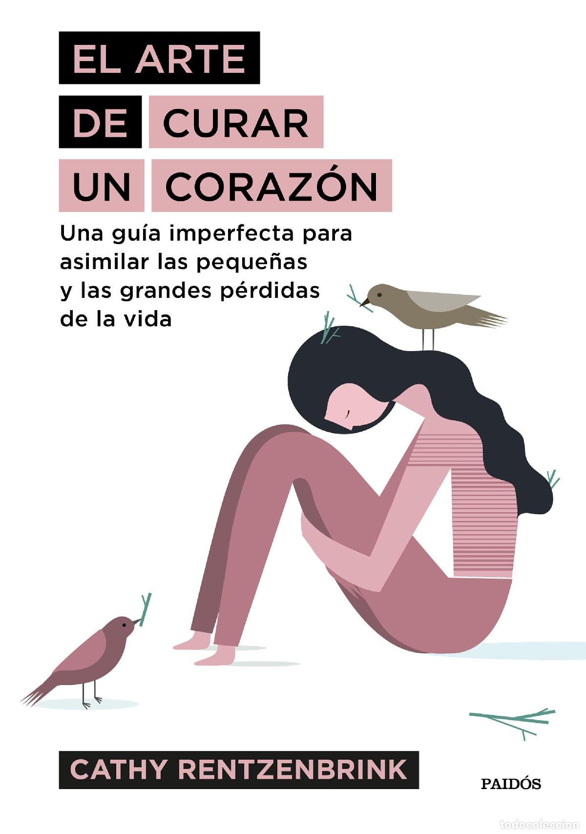 Libros antiguos: El arte de curar un coraz&oacute;n. - Rentzenbrink, Cathy.