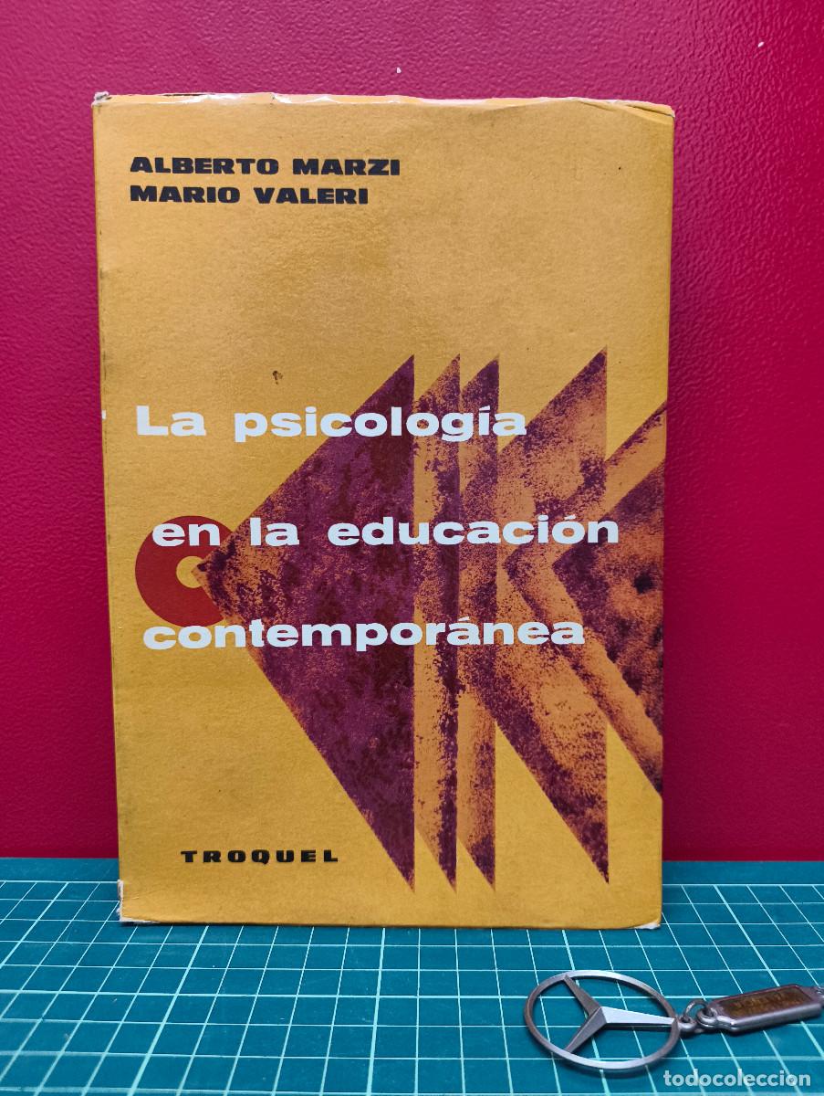 Libros antiguos: La psicolog&iacute;a en la educaci&oacute;n contempor&aacute;nea &ndash; Alberto Marzi y Mario Valeri