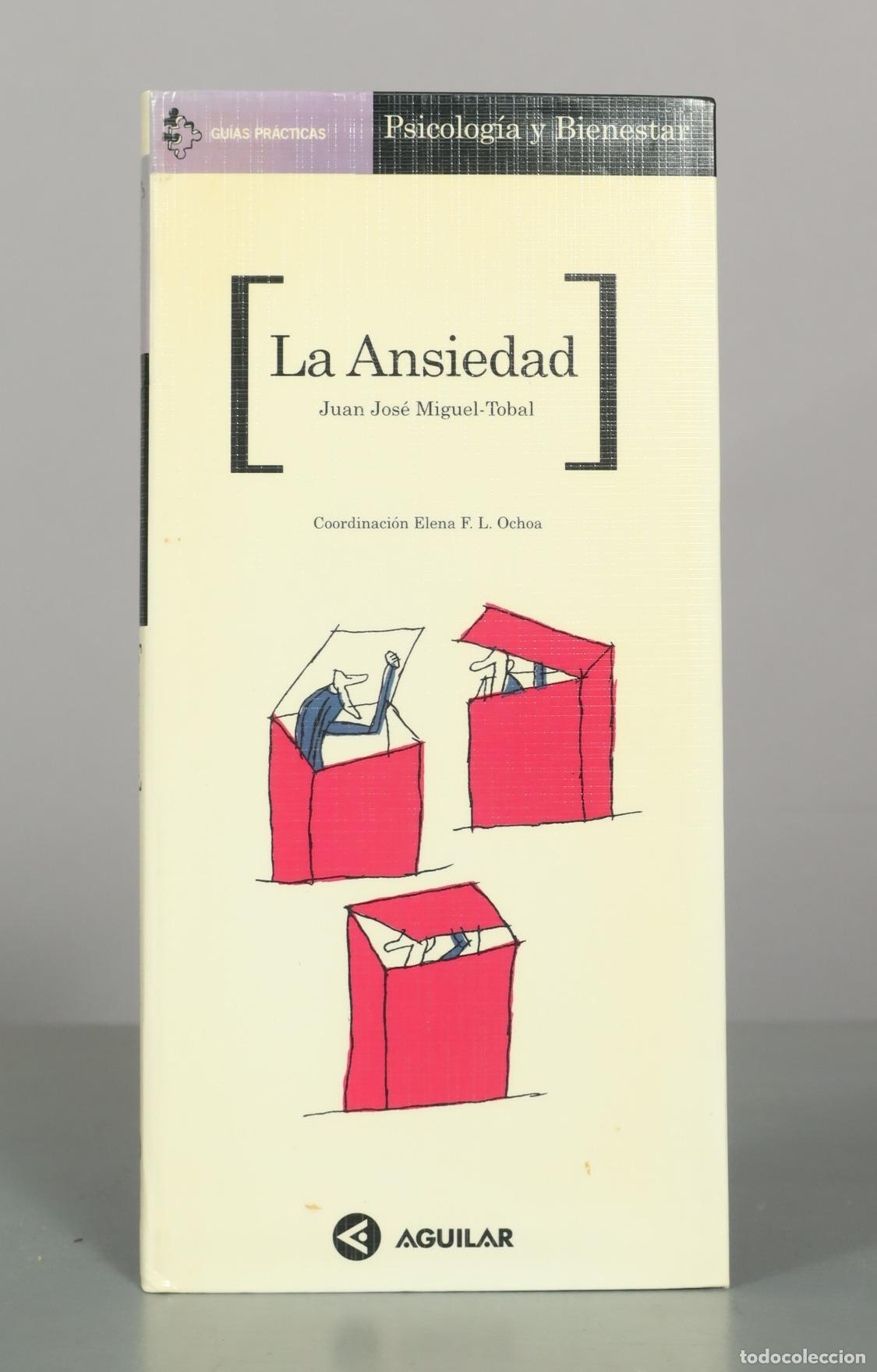 Libros antiguos: La Ansiedad - Juan Jos&eacute; Miguel-Tobal - Editorial Aguilar