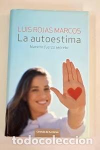 Libros antiguos: LA AUTOESTIMA, Nuestra fuerza secreta - Luis Rojas Marcos - C&iacute;rculo de Lectores