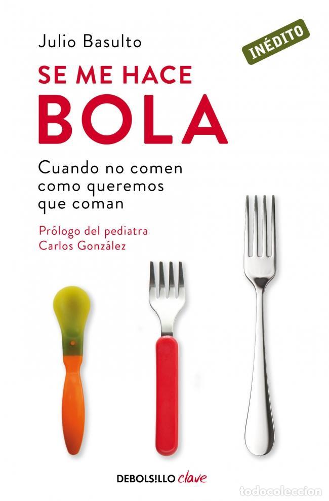 Libros antiguos: Se me hace bola. - Basulto, Julio.
