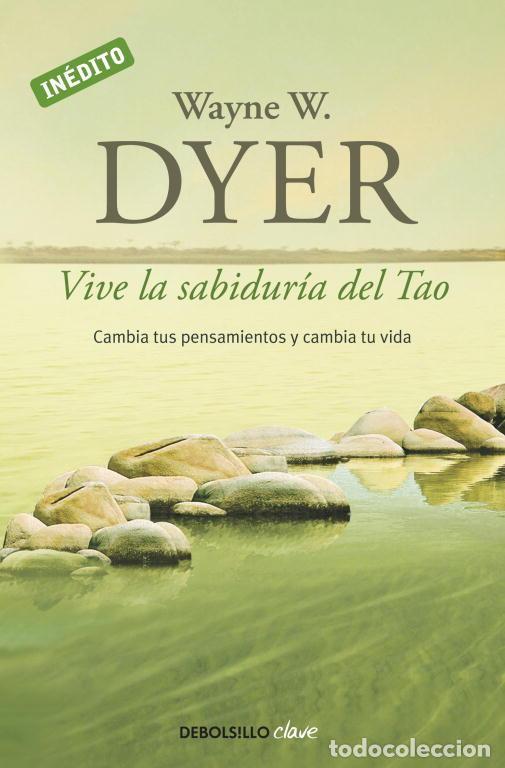 Libros antiguos: Vive la sabidur&iacute;a del Tao. - DYER,WAYNE W..
