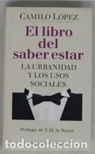 Libros antiguos: El libro del saber estar - Camilo L&oacute;pez - C&iacute;rculo de Lectores