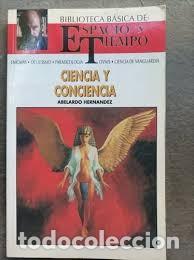 Livros antigos: Ciencia y Conciencia - Abelardo Hern&aacute;ndez - Editorial Espacio y Tiempo