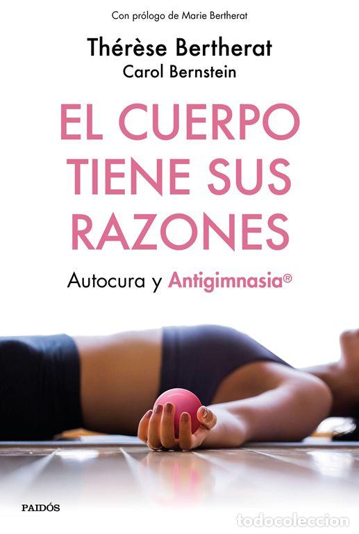 Libros antiguos: El cuerpo tiene sus razones. - Bertherat, Th&eacute;r&egrave;se.