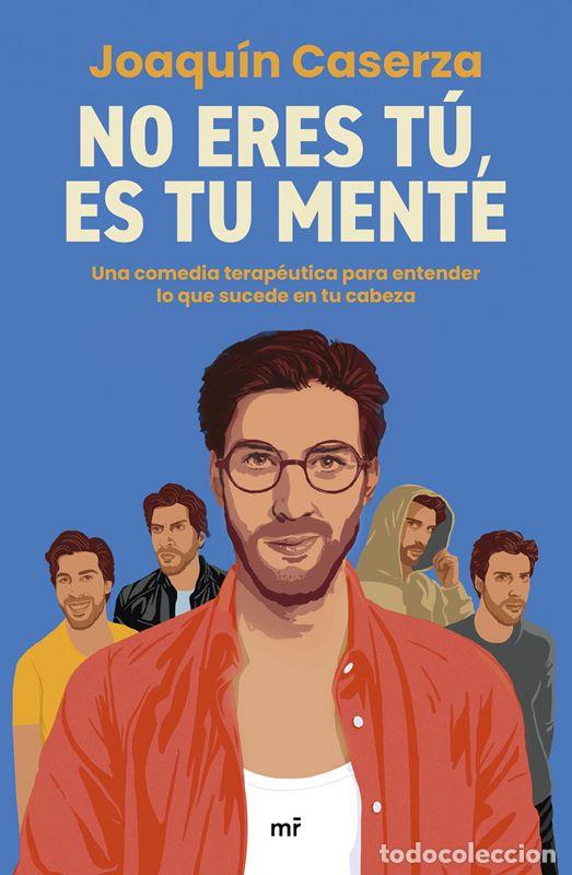 Libros antiguos: No eres t&uacute;, es tu mente. - Caserza, Joaqu&iacute;n.