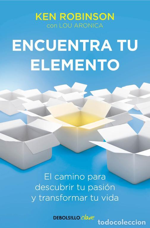 Libros antiguos: Encuentra tu elemento. - Robinson, Sir Ken.