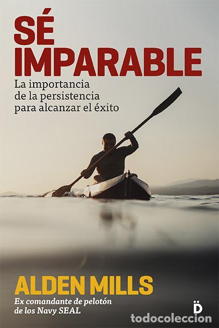 Libros antiguos: S&eacute; imparable. - Mills, Alden.