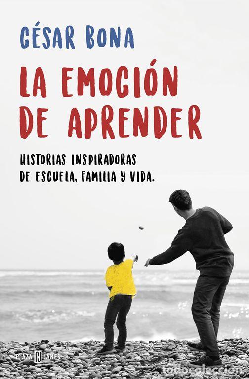Libros antiguos: La emoci&oacute;n de aprender. - Bona, C&eacute;sar.