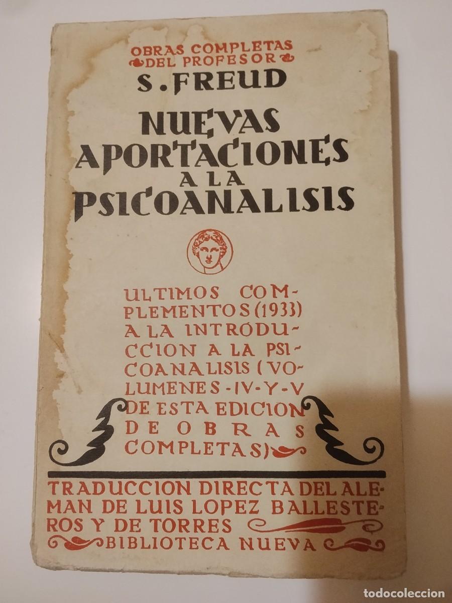 Libros antiguos: Libro Sigmund Freud 1934 Nuevas Aportaciones 1&ordf; Edici&oacute;n
