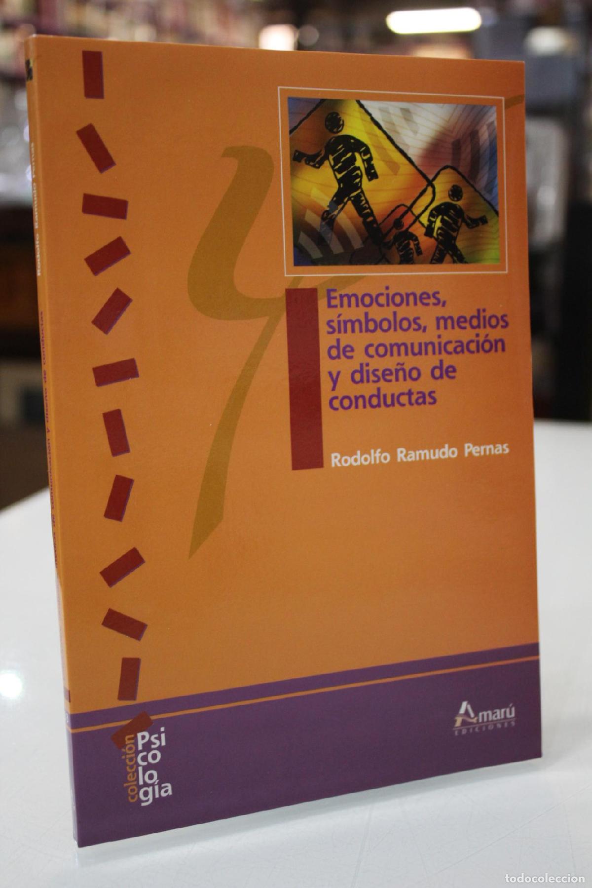 Libros antiguos: Emociones, s&iacute;mbolos, medios de comunicaci&oacute;n y dise&ntilde;o de conductas - Ramudo Pernas, Rodolfo.