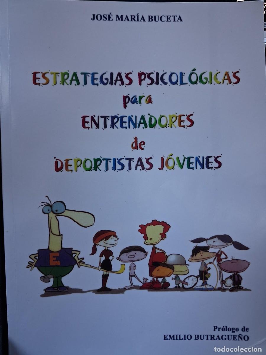 Libros antiguos: ESTRATEGIAS PSICOL&Oacute;GICAS PARA ENTRENADORES DE DEPORTISTAS J&Oacute;VENES. BUCETA, Jos&eacute; Mar&iacute;a. PSICOLOGIA