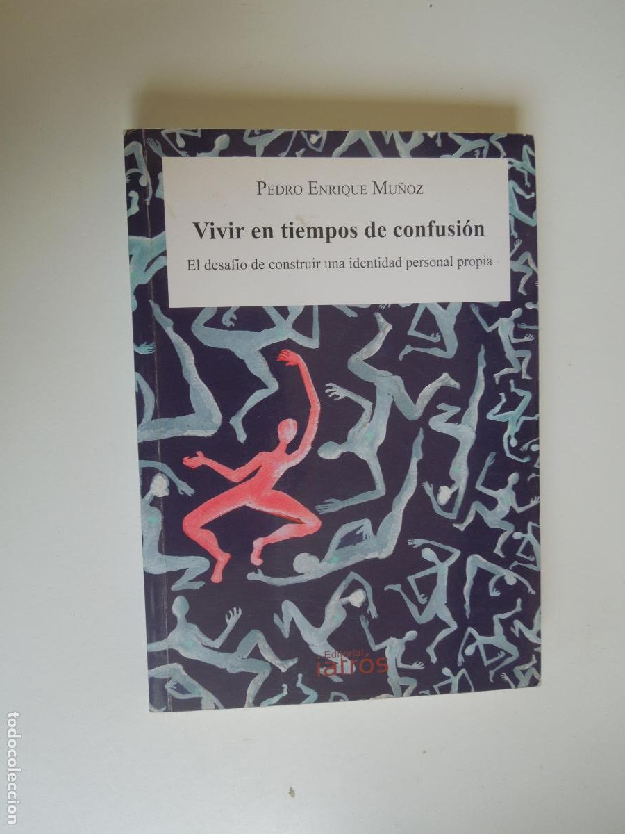 Libros antiguos: VIVIR EN TIEMPOS DE CONFUSI&Oacute;N - PEDRO ENRIQUE MU&Ntilde;OZ - EDITORIAL IATR&Oacute;S 2016.