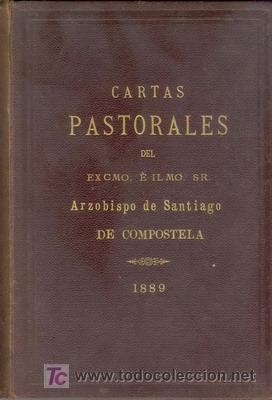 Livres anciens: 1889 CARTAS PASTORALES DEL ARZOBISPO DE SANTIAGO