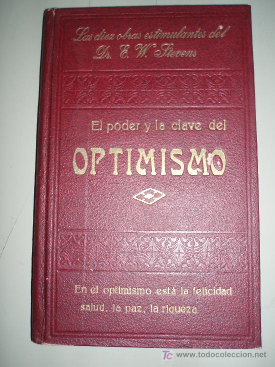 Libros antiguos: EL PODER Y LA CLAVE DEL OPTIMISMO...DR.E.W.STEVENS....LIBRERIA SINTES,A&Ntilde;OS 40 - Foto 1
