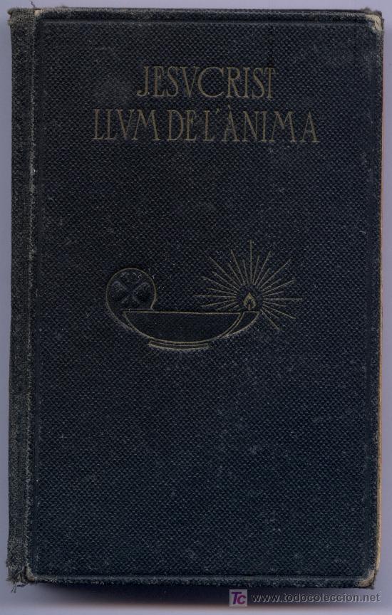 Libros antiguos: Jesucristo luz del alma -meditaciones