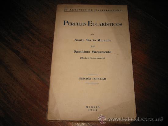 Libros antiguos: PERFILES EUCARISTICOS DE SANTA MARIA MICAELA - Foto 1